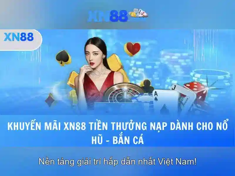 Tại Sao XN88 Được Tin Dùng